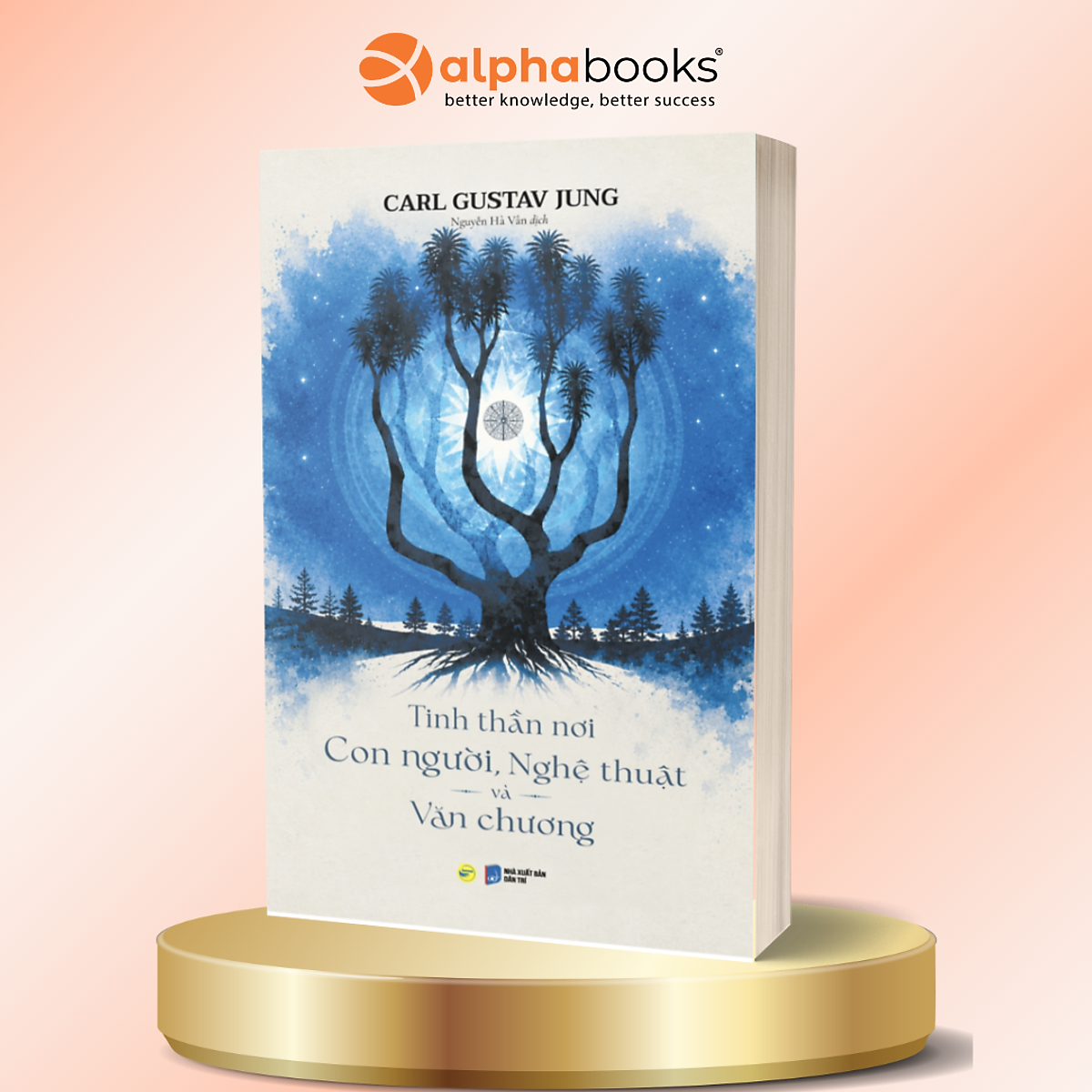 Tinh Thần Nơi Con Người, Nghệ Thuật Và Văn Chương - Carl Gustav Jung - Alpha Books