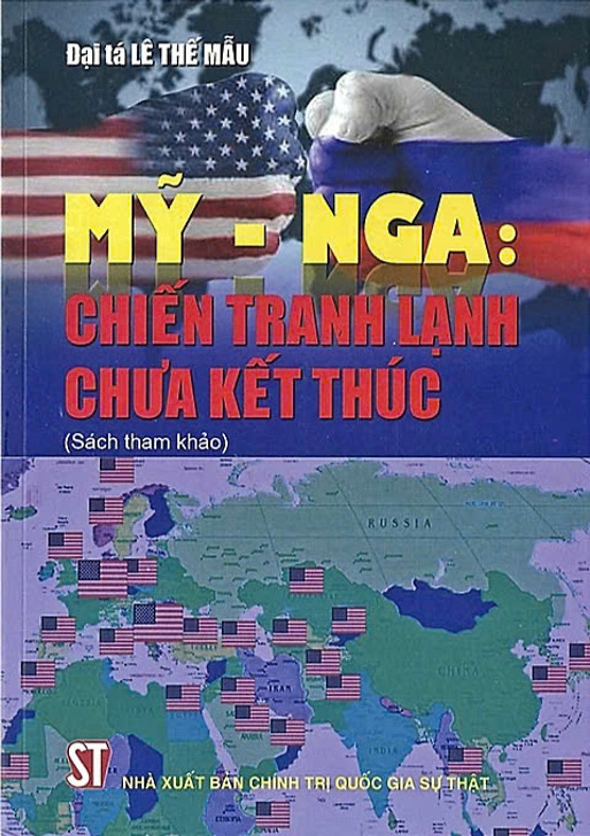 Mỹ - Nga: Chiến Tranh Lạnh Chưa Kết Thúc