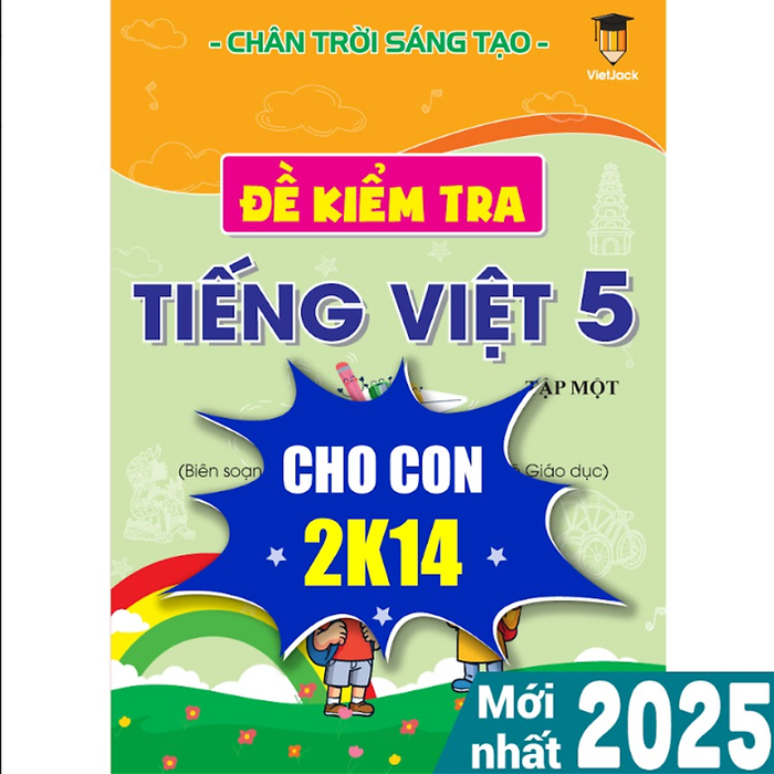 Sách - Đề Kiểm Tra Tiếng Việt Lớp 5 Chân Trời Sáng Tạo (Học Kì 1) Vietjack