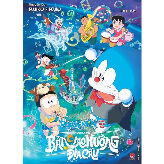 Truyện Tranh Doraemon Movie Story Màu: Bản Giao Hưởng Đ.Ịa Cầu - Nxb Kim Đồng