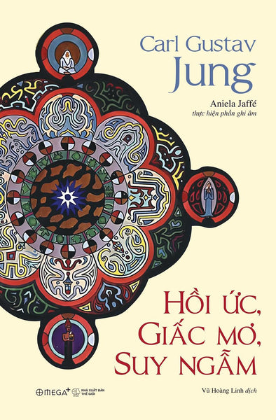 Sách - Hồi Ức, Giấc Mơ, Suy Ngẫm - Hành Trình Vào Nội Tâm Của Carl Jung – Nơi Ký Ức, Giấc Mơ Và Triết Lý Giao Thoa