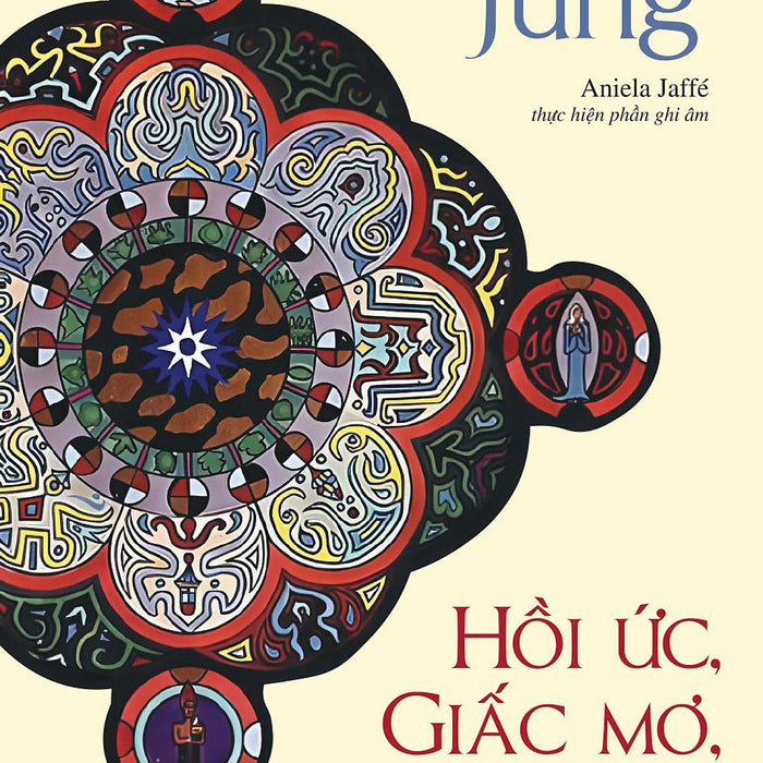 Sách - Hồi Ức, Giấc Mơ, Suy Ngẫm - Hành Trình Vào Nội Tâm Của Carl Jung – Nơi Ký Ức, Giấc Mơ Và Triết Lý Giao Thoa