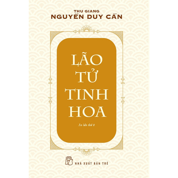 Thu Giang Nguyễn Duy Cần - Lão Tử Tinh Hoa