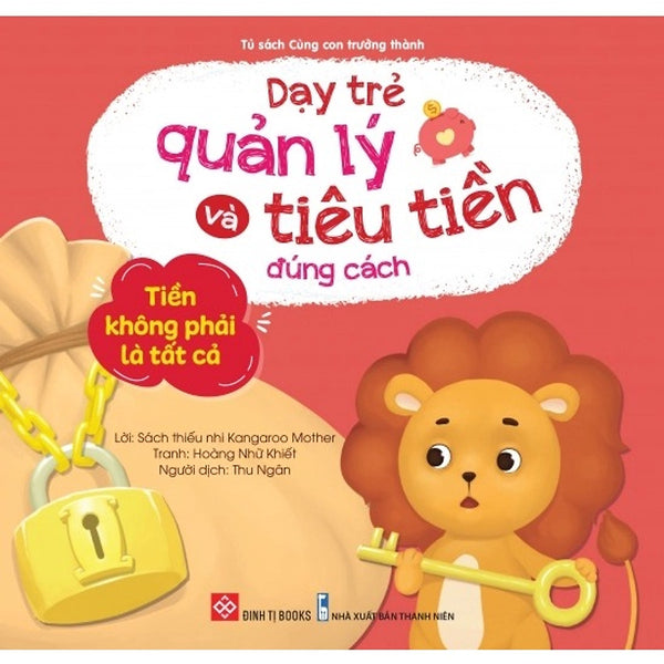 Sách - Dạy Trẻ Quản Lý Và Tiêu Tiền Đúng Cách - Tiền Không Phải Là Tất Cả