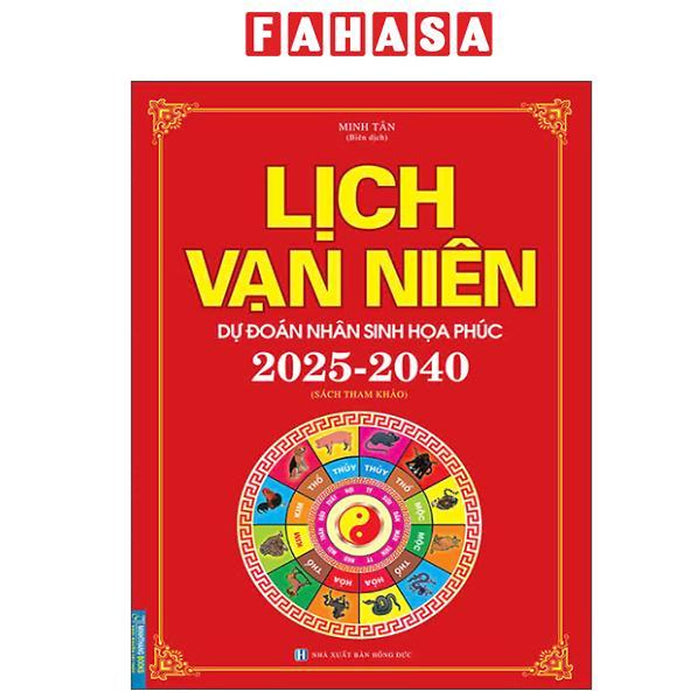 Sách - Lịch Vạn Niên - Dự Đoán Nhân Sinh Họa Phúc 2025-2040