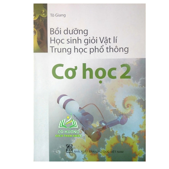 Sách - Bồi Dưỡng Học Sinh Giỏi Vật Lí Thpt (Cơ Học 2)