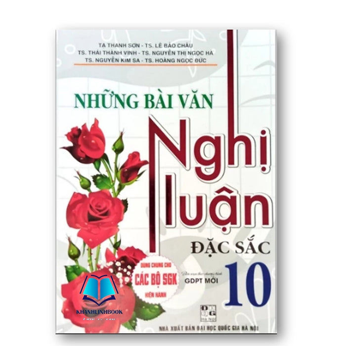 Sách - Những Bài Văn Nghị Luận Đặc Sắc 10 (Biên Soạn Theo Chương Trình Gdpt Mới)
