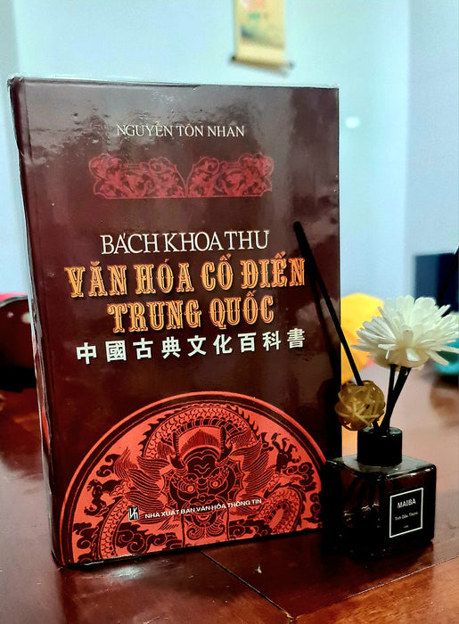 Bách Khoa Thư Văn Hóa Cổ Điển Trung Quốc - Nguyễn Tôn Nhan