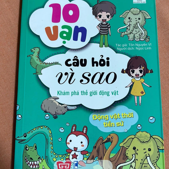 10 Vạn Câu Hỏi Vì Sao Khám Phá Thế Giới Động Vật Tiền Sử