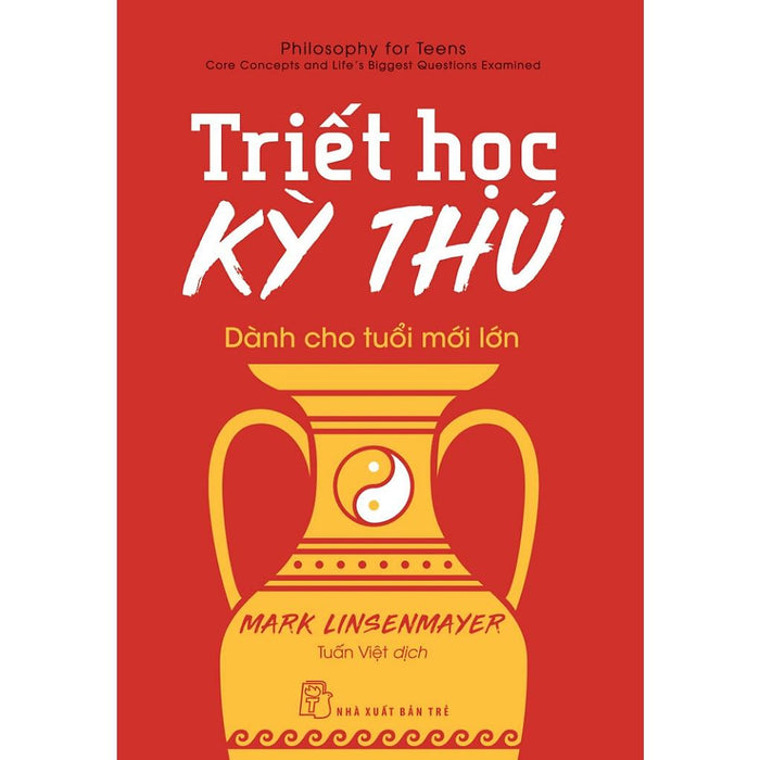 Sách - Triết Học Kỳ Thú Dành Cho Tuổi Mới Lớn (Nxb Trẻ)