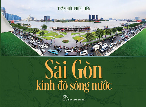 Sài Gòn Kinh Đô Sông Nước