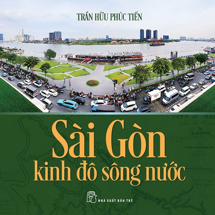Sài Gòn Kinh Đô Sông Nước