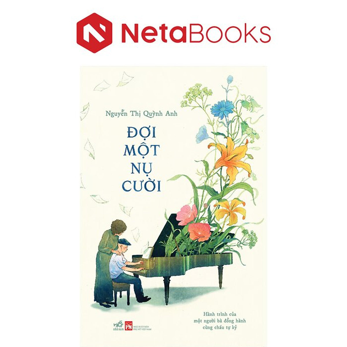 Đợi Một Nụ Cười - Hành Trình Của Một Người Bà Đồng Hành Cùng Cháu Tự Kỷ - Nguyễn Thị Quỳnh Anh