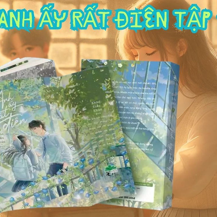 Anh Ấy Rất Điên Tập 1 - Khúc Tiểu Khúc - Waka