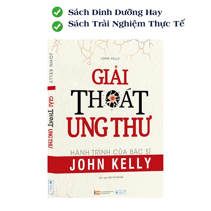 Giải Thoát Ung Thư - Hành Trình Của Bác Sĩ John Kelly Với Bệnh Nhân Ung Thư Của Mình