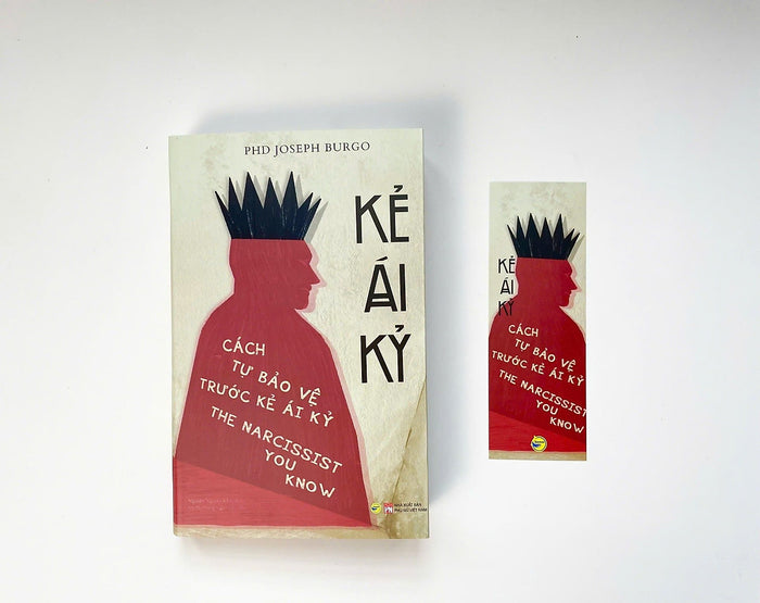 Kẻ Ái Kỷ - Cách Tự Bảo Vệ Trước Kẻ Ái Kỷ - Phd Joseph Burgo- Nxb Phụ Nữ Việt Nam- Bách Việt Books
