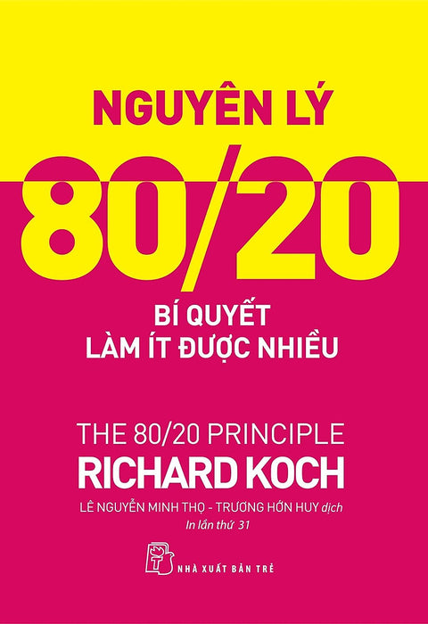 Nguyên Lý 80/20: Bí Quyết Làm Ít Được Nhiều (135000)