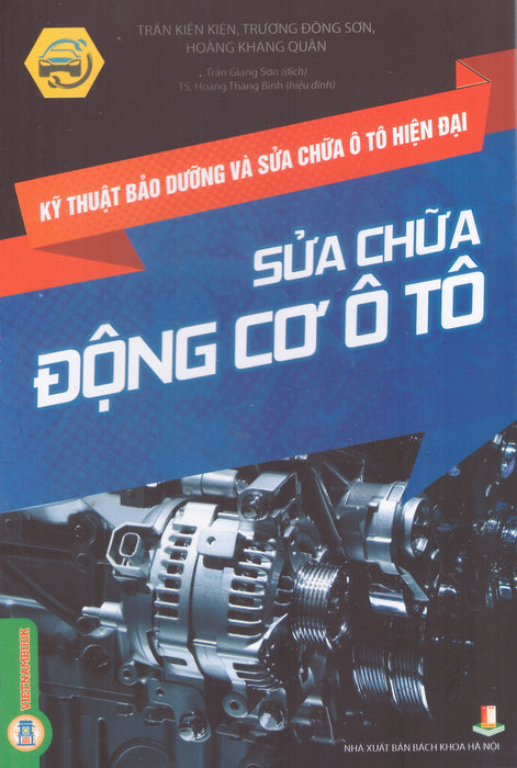 Kỹ Thuật Bảo Dưỡng Và Sửa Chữa Ô Tô Hiện Đại - Sửa Chữa Động Cơ Ô Tô