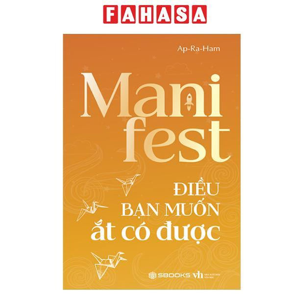 Sách - Manifest - Điều Bạn Muốn Ắt Có Được