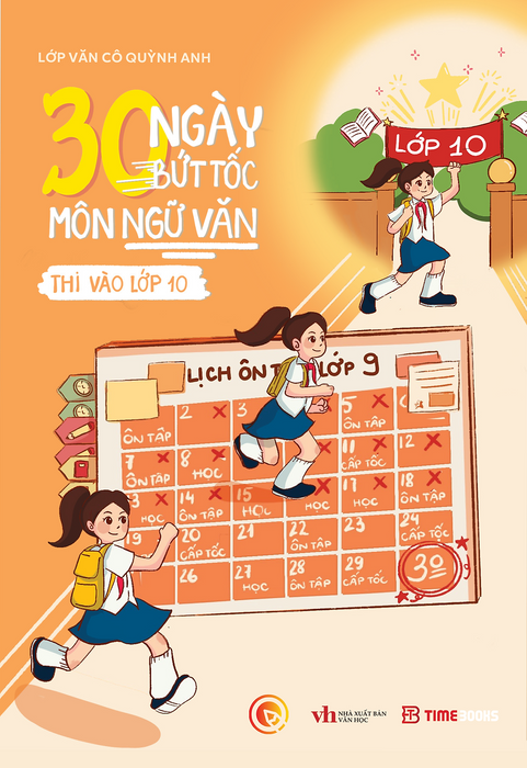 Sách 30 Ngày Bứt Tốc Môn Ngữ Văn Thi Vào Lớp 10 - Lớp Văn Cô Quỳnh Anh