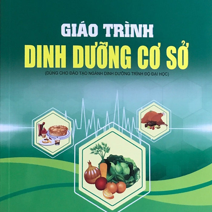 Giáo Trình Dinh Dưỡng Cơ Sở