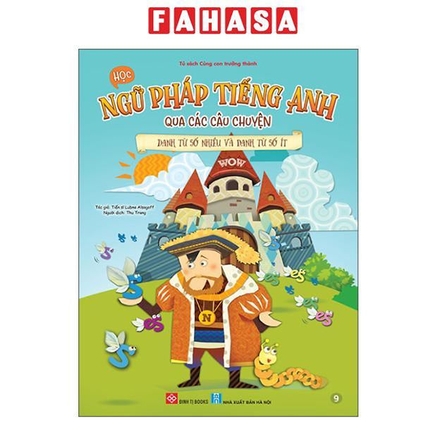 Sách - Học Ngữ Pháp Tiếng Anh Qua Các Câu Chuyện - Tập 9 - Danh Từ Số Nhiều Và Danh Từ Số Ít