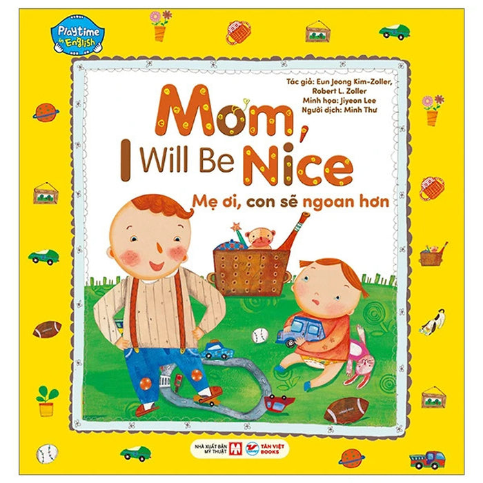 Playtime In English - Level 2 - Mom, I Will Be Nice - Mẹ Ơi, Con Sẽ Ngoan Hơn