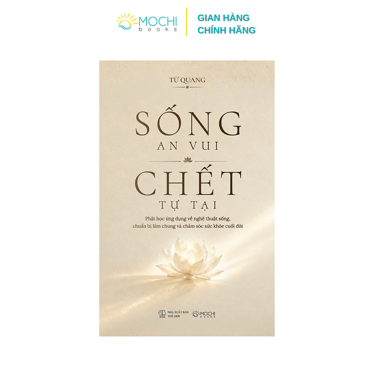 Sách - Sống An Vui, Chết Tự Tại (Phật Học Ứng Dụng Về Nghệ Thuật Sống, Chuẩn Bị Lâm Chung Và Chăm Sóc Sức Khỏe Cuối Đời)