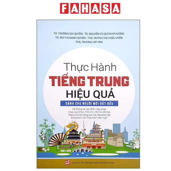 Sách - Thực Hành Tiếng Trung Hiệu Quả - Dành Cho Người Mới Bắt Đầu (Tái Bản 2024)