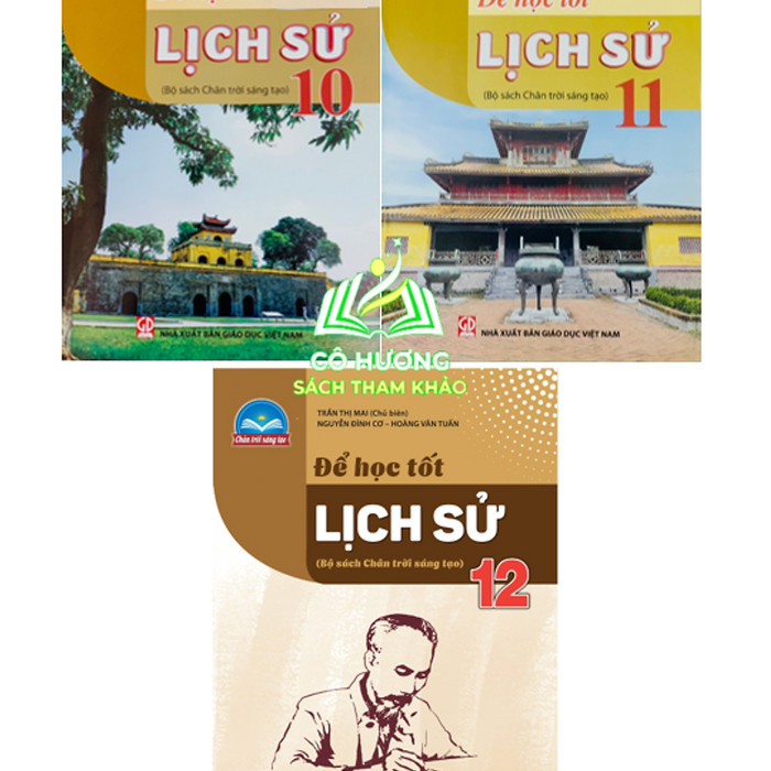 Sách - Bộ Để Học Tốt Lịch Sử Lớp 10 - 11 - 12 (Chân Trời Sáng Tạo)