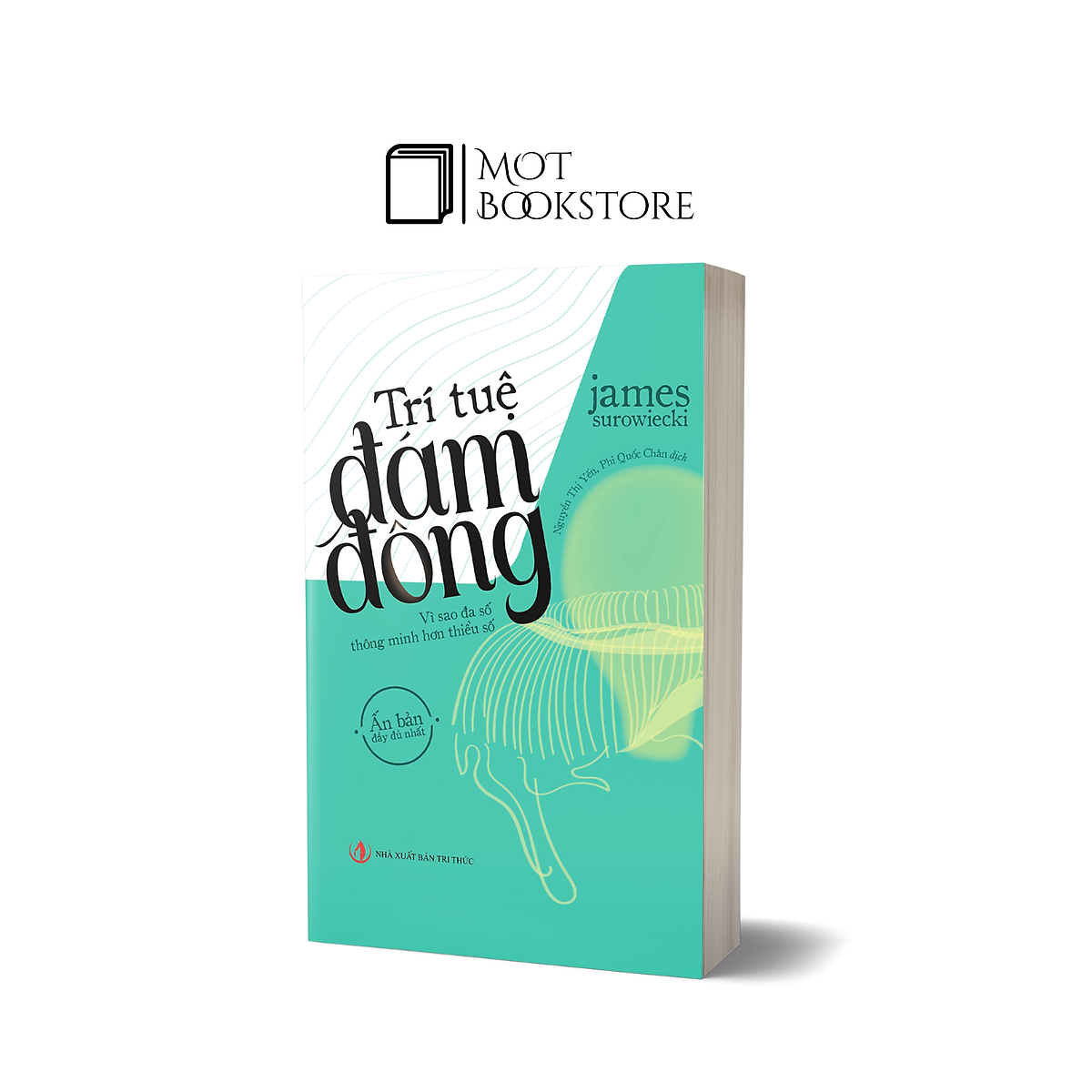 Trí Tuệ Đám Đông - Vì Sao Đa Số Thông Minh Hơn Thiểu Số
