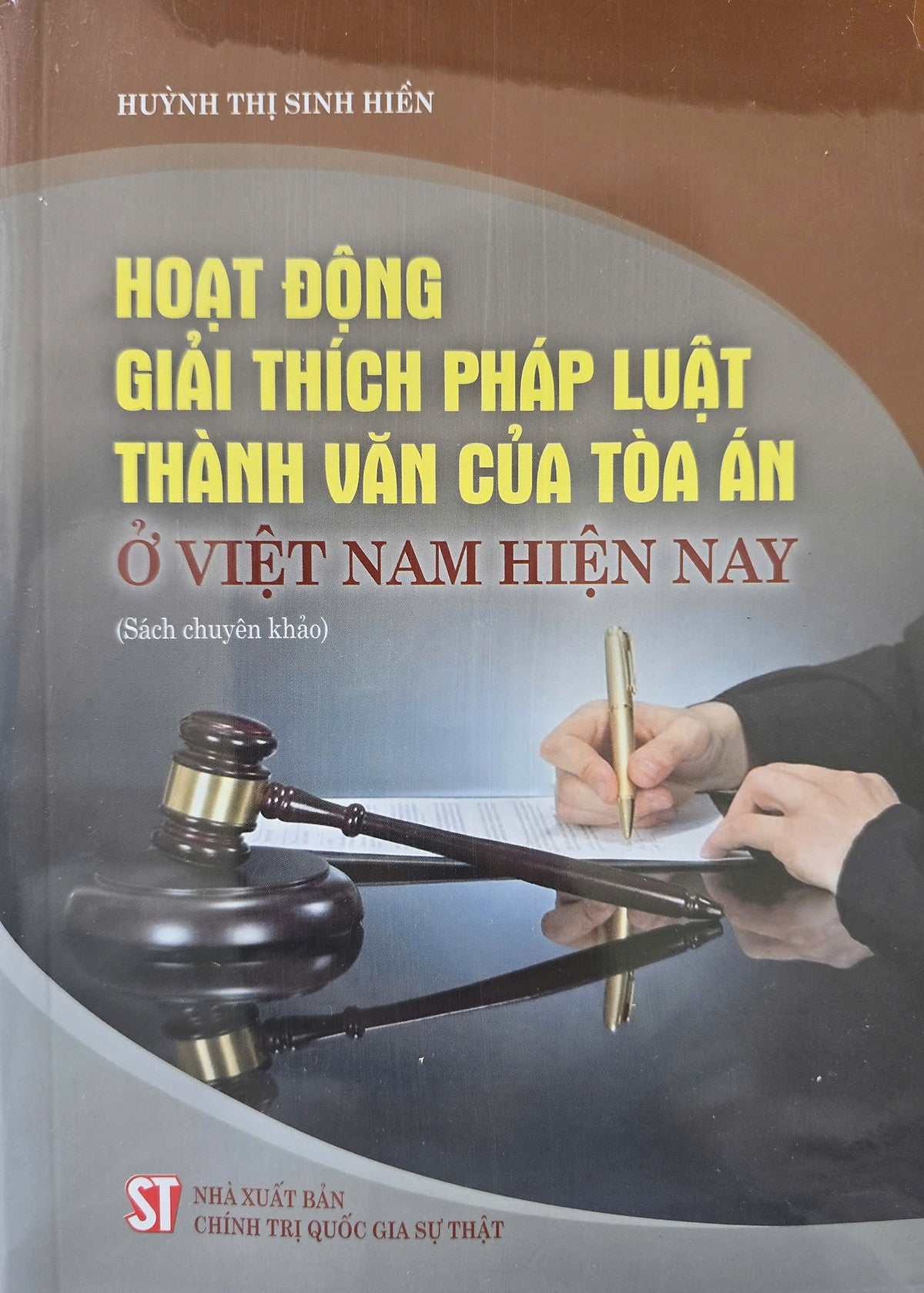Hoạt Động Giải Thích Pháp Luật Thành Văn Của Toà Án Ở Việt Nam Hiện Nay