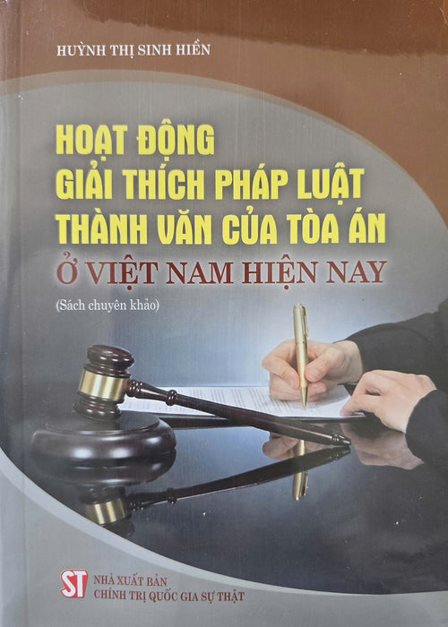 Hoạt Động Giải Thích Pháp Luật Thành Văn Của Toà Án Ở Việt Nam Hiện Nay