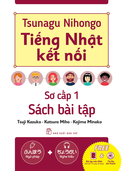 Tsunagu Nihongo Tiếng Nhật Kết Nối - Sơ Cấp 1, Sách Bài Tập - Tsuji Azuko, Katsura Miho, Kojima Minako