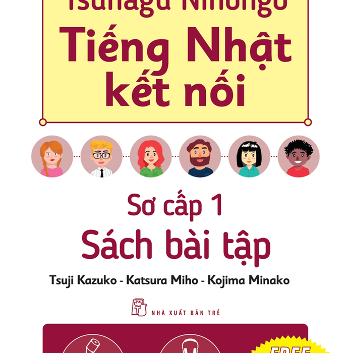 Tsunagu Nihongo Tiếng Nhật Kết Nối - Sơ Cấp 1, Sách Bài Tập - Tsuji Azuko, Katsura Miho, Kojima Minako