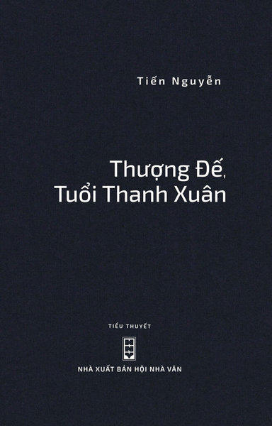 Sách Thượng Đế, Tuổi Thanh Xuân - Nhà Xuất Bản Hội Nhà Văn
