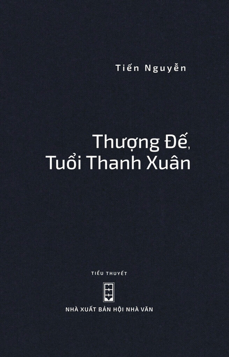 Sách Thượng Đế, Tuổi Thanh Xuân - Nhà Xuất Bản Hội Nhà Văn