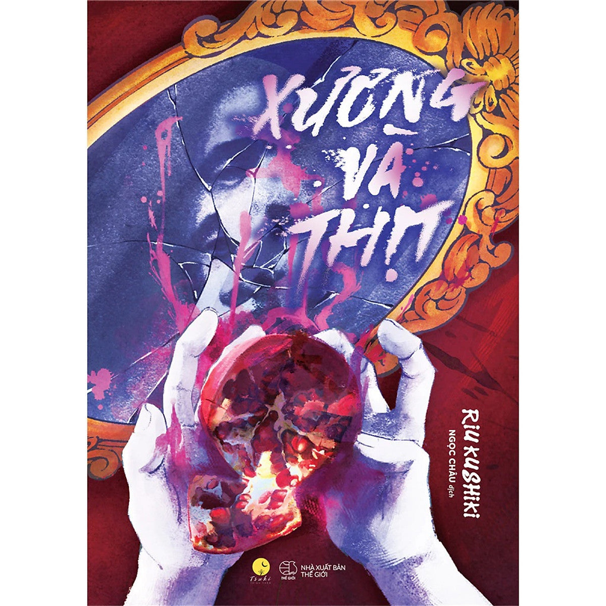 Xương Và Thịt - Tác Giả Riu Kushiki - Az