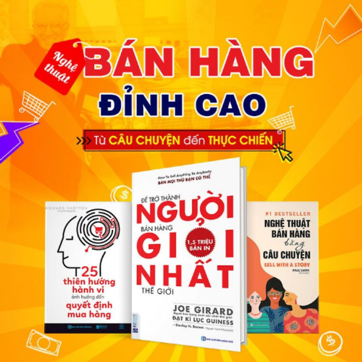 Sách - Bán Hàng Đỉnh Cao: Nghệ Thuật Kể Chuyện, Trở Thành Người Bán Hàng Giỏi, 25 Hành Vi Mua Hàng