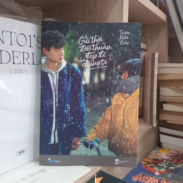 Gửi Thời Đơn Thuần Đẹp Đẽ Của Chúng Ta