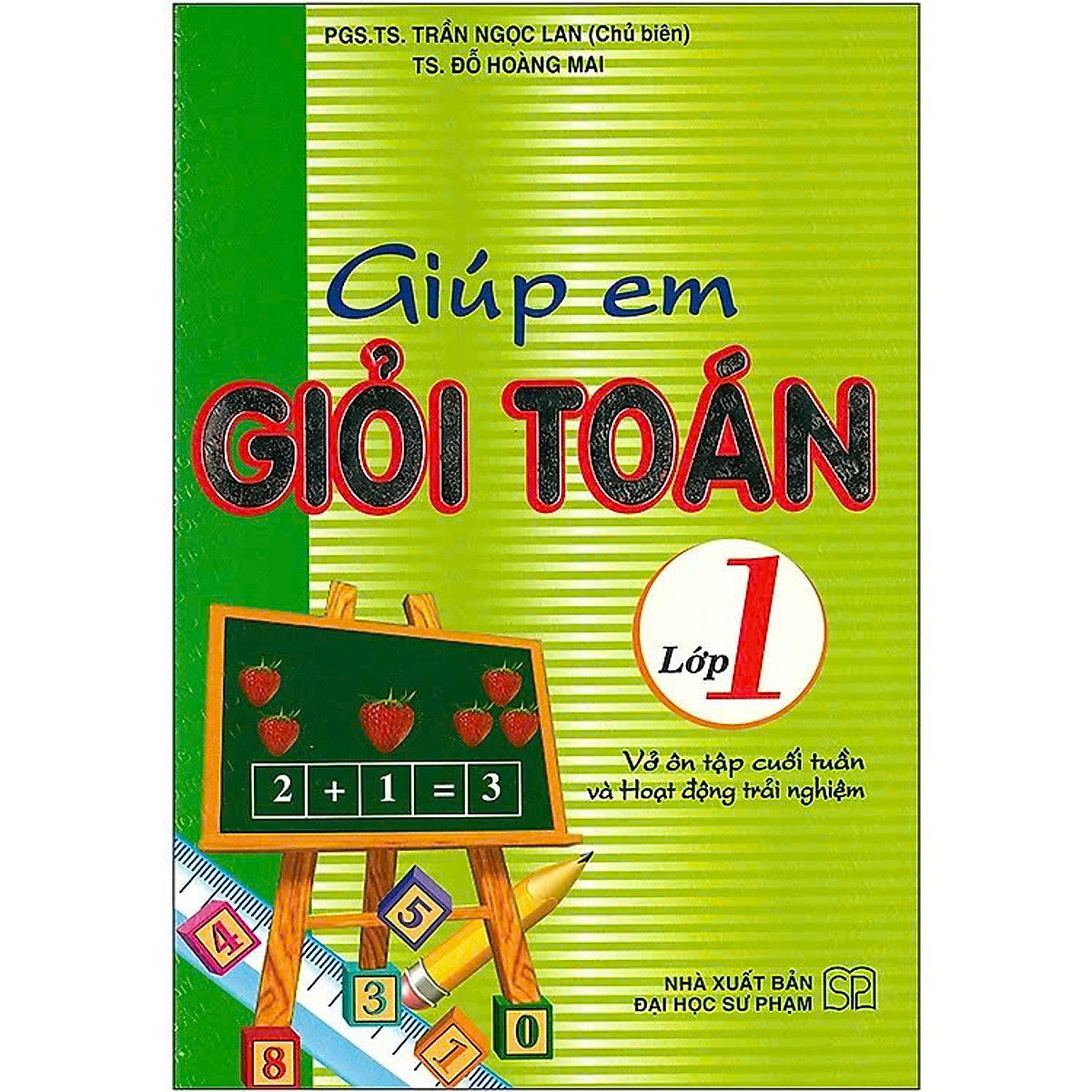 Giúp Em Giỏi Toán Lớp 1 (Vở Ôn Tập Cuối Tuần Và Hoạt Động Trải Nghiệm)
