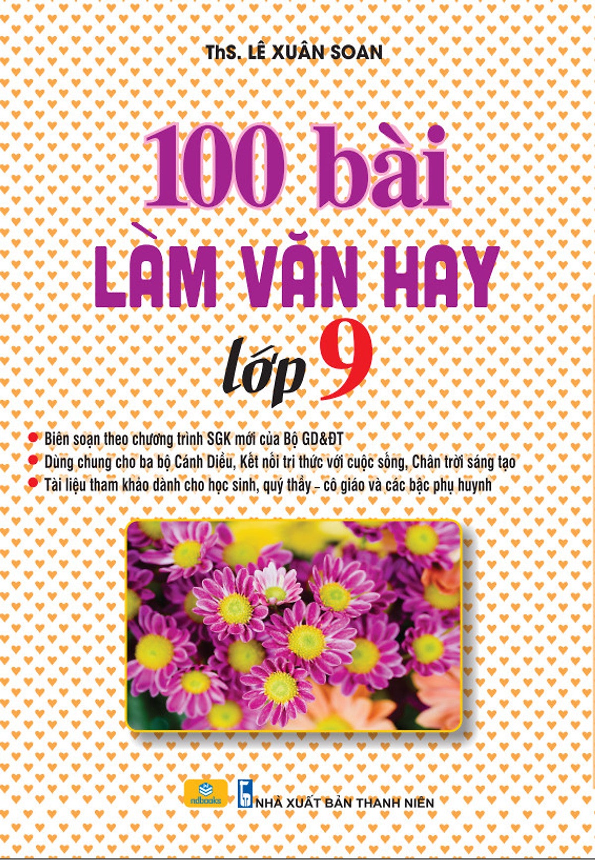 Sách - 100 Bài Và Đoạn Văn Hay Lớp 9 (Biên Soạn Theo Chương Trình Gdpt Mới) - Ndbooks
