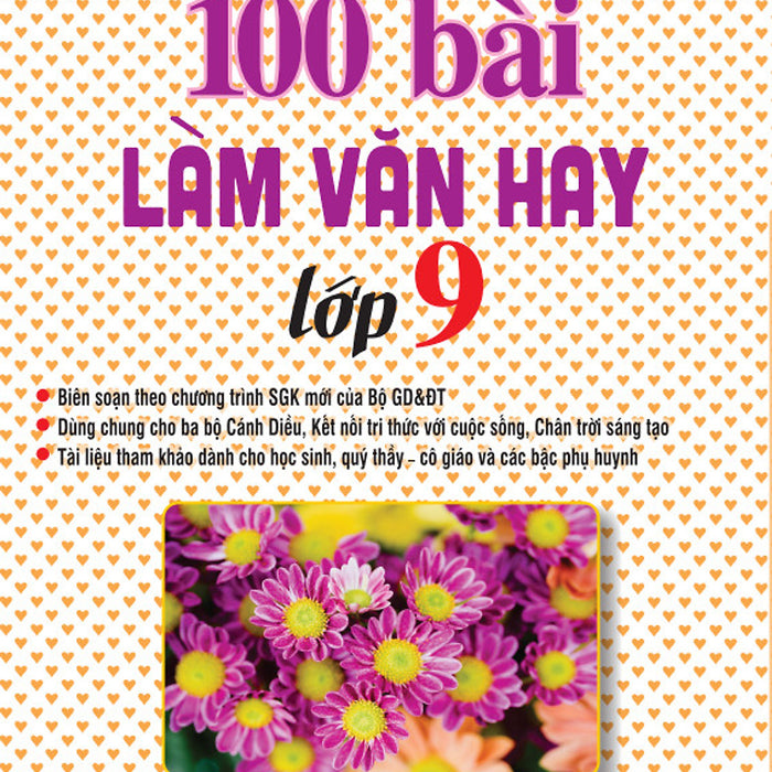 Sách - 100 Bài Và Đoạn Văn Hay Lớp 9 (Biên Soạn Theo Chương Trình Gdpt Mới) - Ndbooks