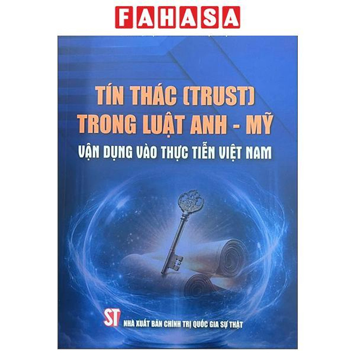Sách - Tín Thác (Trust) Trong Luật Anh-Mỹ - Vận Dụng Vào Thực Tiễn Việt Nam
