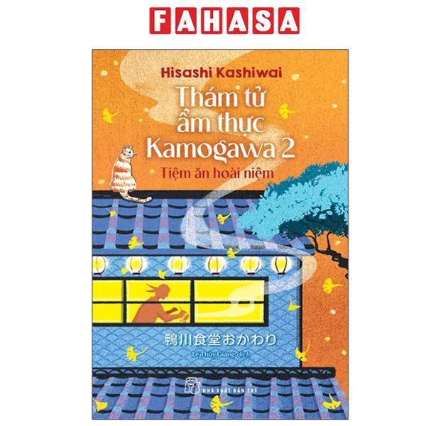 Sách - Thám Tử Ẩm Thực Kamogawa - Tập 2 - Tiệm Ăn Hoài Niệm