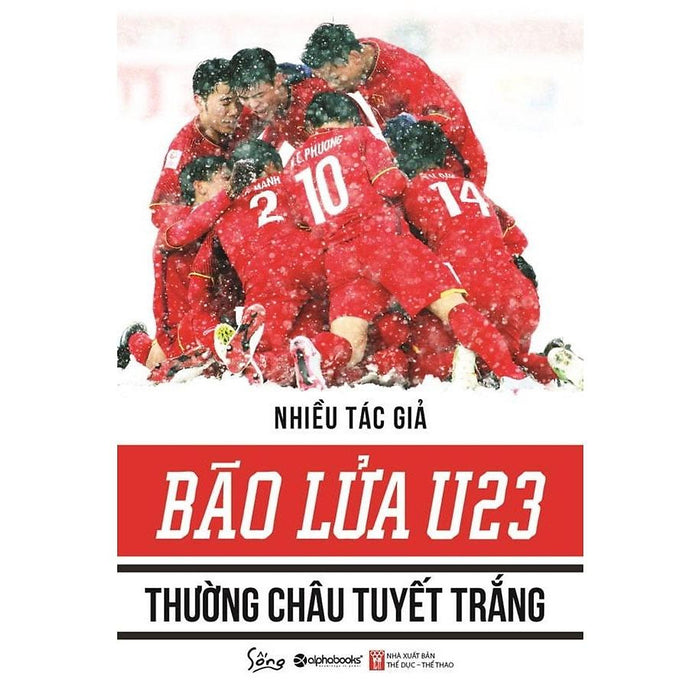 Bão Lửa U23 - Thường Châu Tuyết Trắng - Bản Quyền