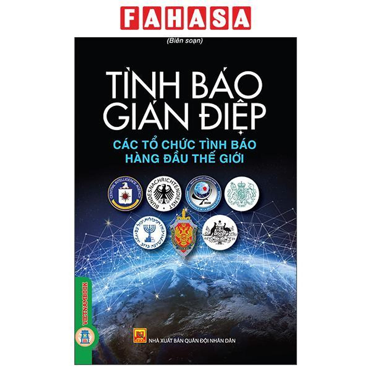 Sách - Tình Báo Gián Điệp - Các Tổ Chức Tình Báo Hàng Đầu Thế Giới (Tái Bản 2026)