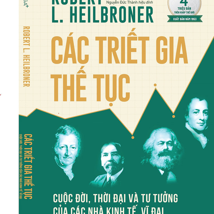 [Pre-Order] (Xuất Bản Năm 1953 - Đã Bán Gần 4 Triệu Bản Trên Khắp Thế Giới) Các Triết Gia Thế Tục: Cuộc Đời, Thời Đại Và Tư Tưởng Của Các Nhà Kinh Tế Vĩ Đại - Robert L. Heilbroner - Omega+ - Ngày Dự Kiến Có Hàng: 30/11/2024