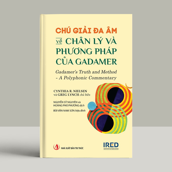 Sách - Chú Giải Đa Âm Về Chân Lý Và Phương Pháp Của Gadamer - Ired Books
