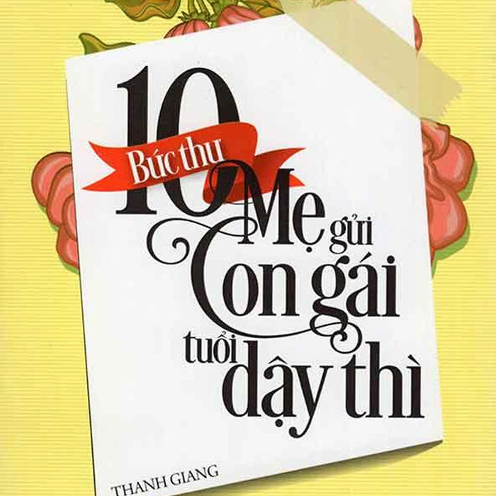 10 Bức Thư Mẹ Gửi Con Gái Tuổi Dậy Thì